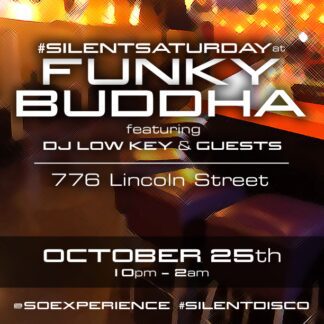 #SilentSaturday at Funky Buddha - Denver - Oct 25