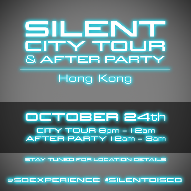 Silent City Tour & After Party - Hong Kong