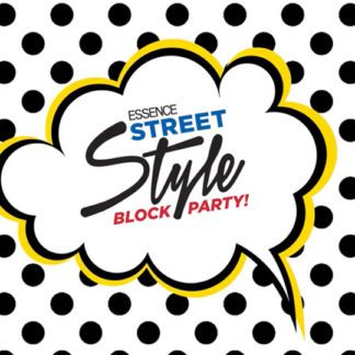 Essence 3rd Annual Street Style Block Party