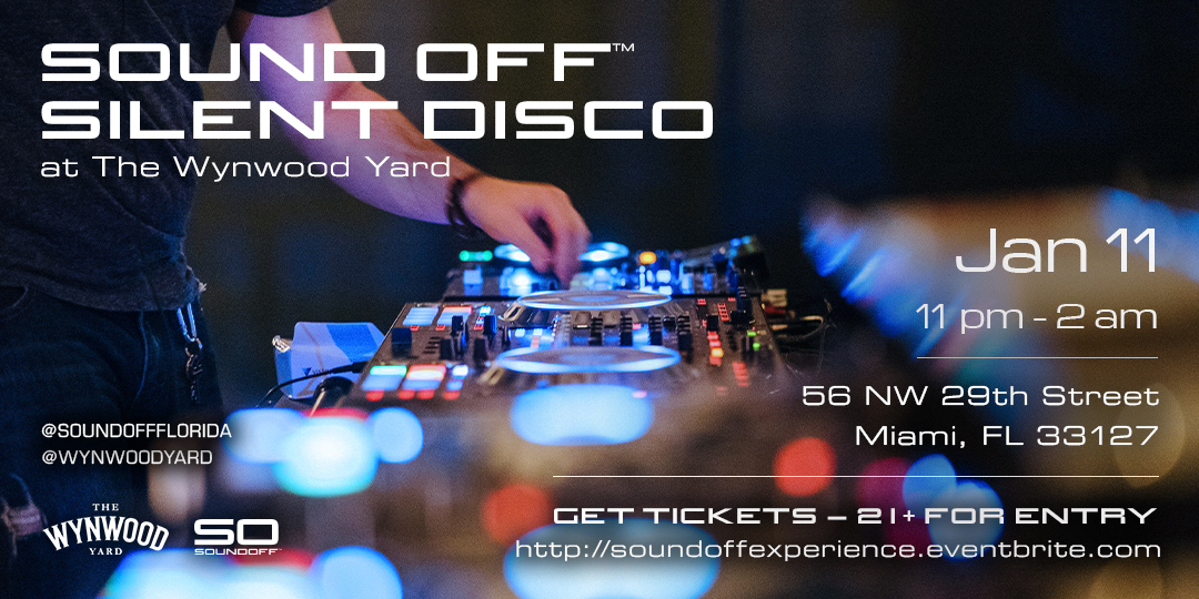 Sound Off™ Silent Disco @ The Wynwood Yard