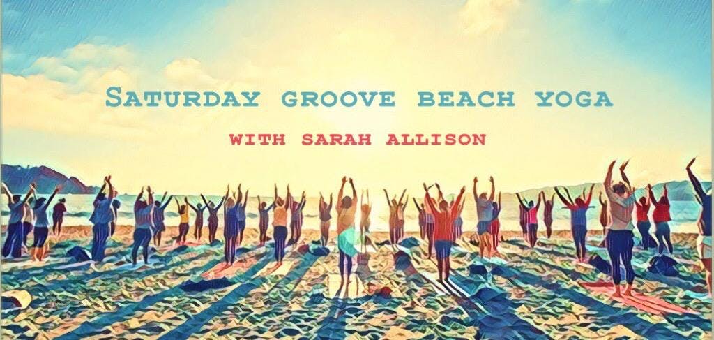 Saturday Groove: Beach Yoga with Sarah Allison!