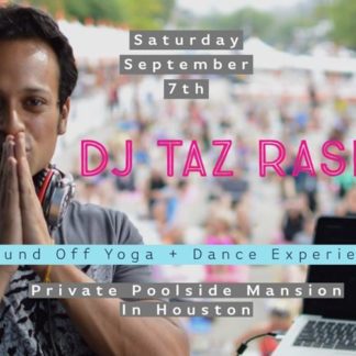 Sound Off Yoga + Dance Experience with DJ Taz Rashid