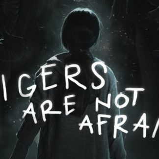 Tigers Are Not Afraid