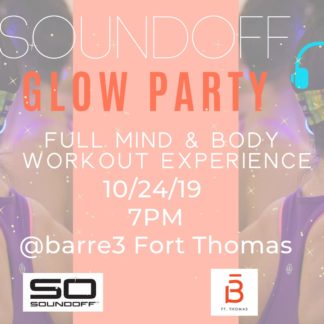 Sound Off Glow Party at the Barre with barre3 Fort Thomas