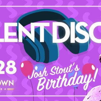 Silent Disco: The Josh Stout Birthday Edition!